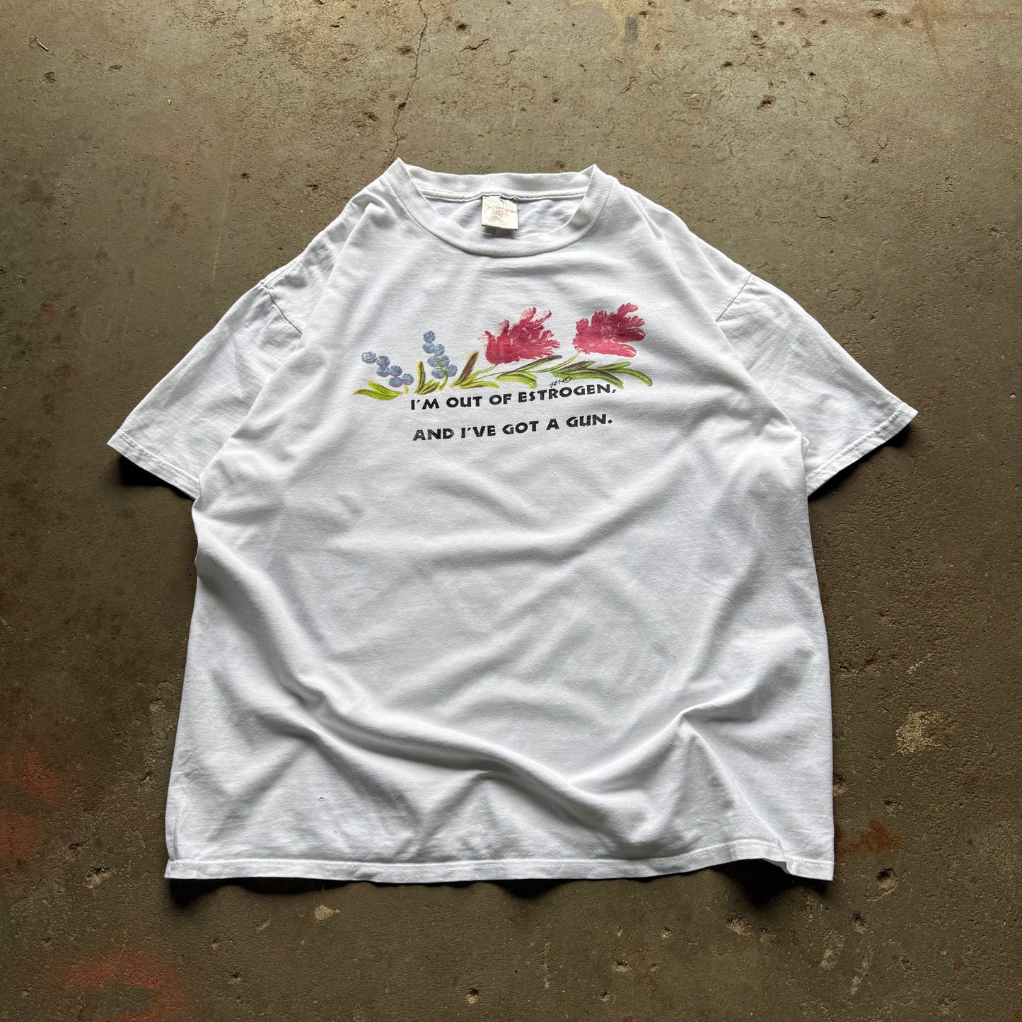 90’s “I’m Out of Estrogen and I Have a Gun.” Statement Art Tee